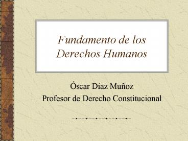Fundamento de los Derechos Humanos