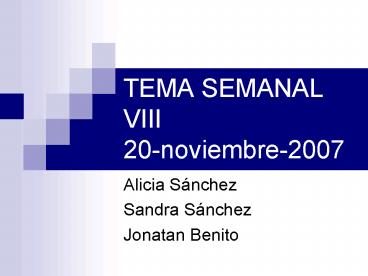 TEMA SEMANAL VIII 20noviembre2007