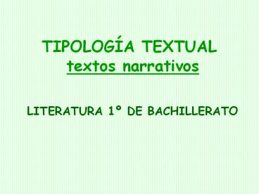 TIPOLOGA TEXTUAL textos narrativos