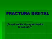 FRACTURA DIGITAL