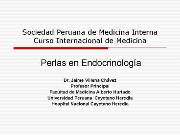 Sociedad Peruana de Medicina Interna Curso Internacional de Medicina