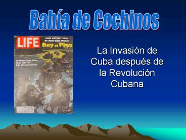 La Invasin de Cuba despus de la Revolucin Cubana