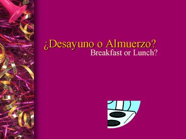 Desayuno o Almuerzo