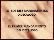 31. LOS DIEZ MANDAMIENTOS O DEC