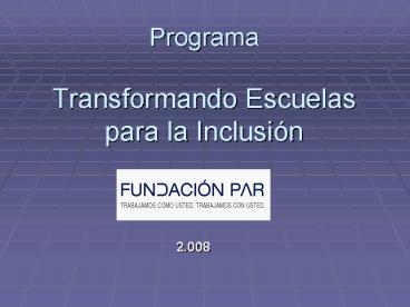 Programa Transformando Escuelas para la Inclusin