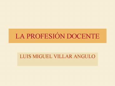 LA PROFESIN DOCENTE presentation | free to view