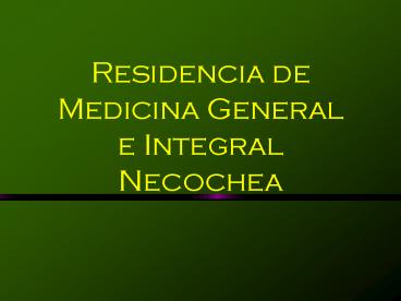 Residencia de Medicina General e Integral Necochea