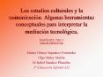 Los estudios culturales y la comunicacin' Algunas herramientas conceptuales para interpretar la medi PowerPoint PPT Presentation