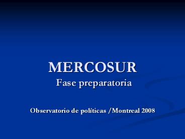 MERCOSUR Fase preparatoria