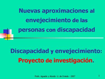 Nuevas aproximaciones al envejecimiento de las personas con discapacidad