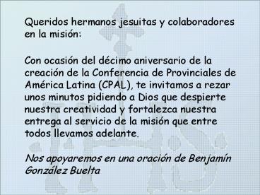 Queridos hermanos jesuitas y colaboradores en la misi