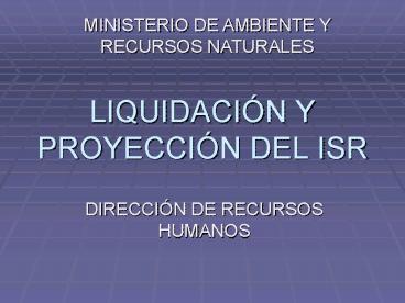 LIQUIDACIN Y PROYECCIN DEL ISR