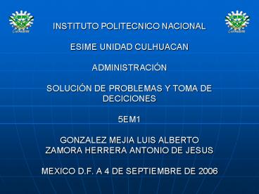 INSTITUTO POLITECNICO NACIONAL ESIME UNIDAD CULHUACAN ADMINISTRACI