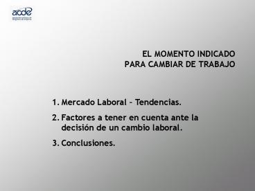 EL MOMENTO INDICADO PARA CAMBIAR DE TRABAJO