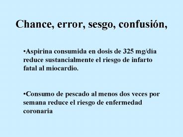 Chance, error, sesgo, confusin,