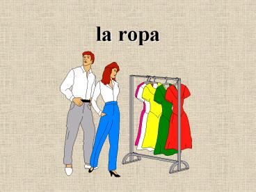 la ropa