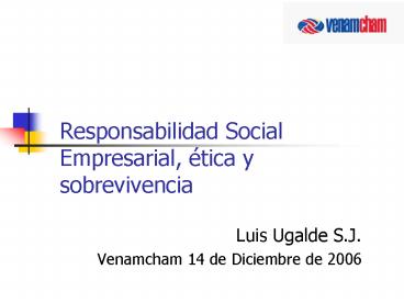 Responsabilidad Social Empresarial, tica y sobrevivencia