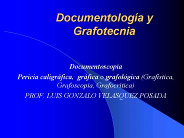 Documentologa y Grafotecnia