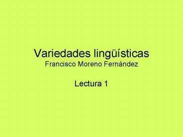 Variedades lingsticas Francisco Moreno Fernndez