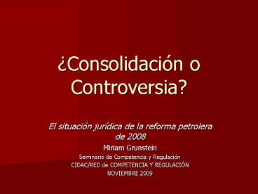 Consolidacin o Controversia