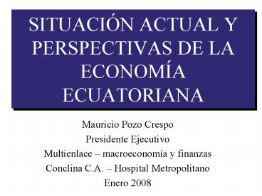 SITUACIN ACTUAL Y PERSPECTIVAS DE LA ECONOMA ECUATORIANA