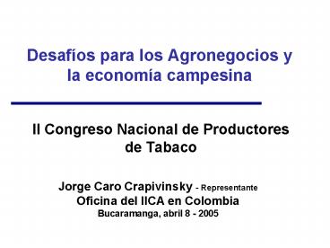 Desafos para los Agronegocios y la economa campesina