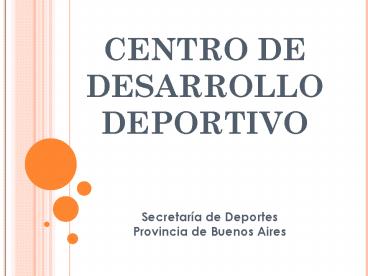 CENTRO DE DESARROLLO DEPORTIVO
