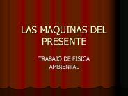 LAS MAQUINAS DEL PRESENTE