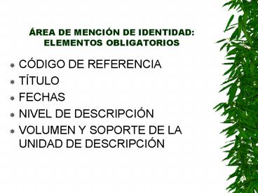 REA DE MENCIN DE IDENTIDAD: ELEMENTOS OBLIGATORIOS