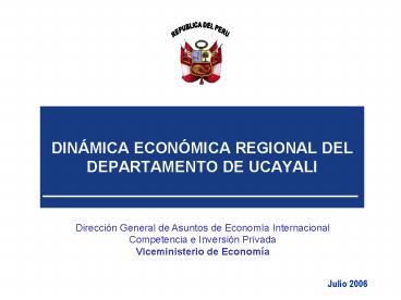 DINMICA ECONMICA REGIONAL DEL DEPARTAMENTO DE UCAYALI