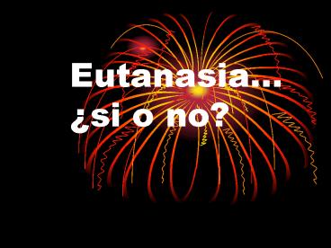 Eutanasia si o no