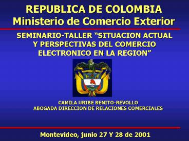 REPUBLICA DE COLOMBIA Ministerio de Comercio Exterior