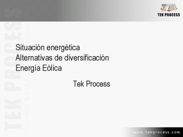 Situacin energtica Alternativas de diversificacin Energa Elica