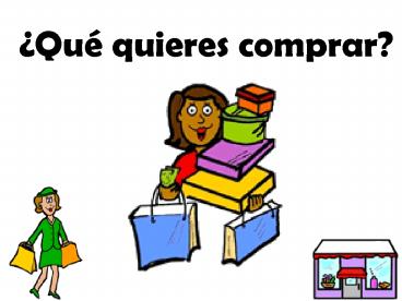 Qu quieres comprar