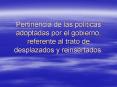 Pertinencia de las polticas adoptadas por el gobierno, referente al trato de desplazados y reinserta PowerPoint PPT Presentation