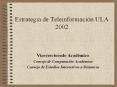 Estrategia de Teleinformaci PowerPoint PPT Presentation