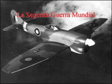 La Segunda Guerra Mundial