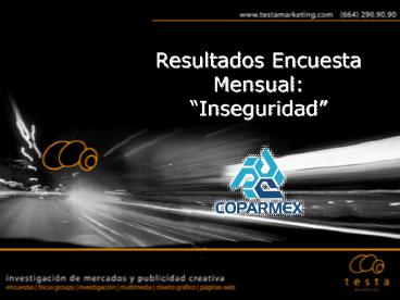 Resultados Encuesta Mensual: Inseguridad