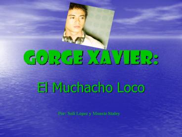 Gorge Xavier:
