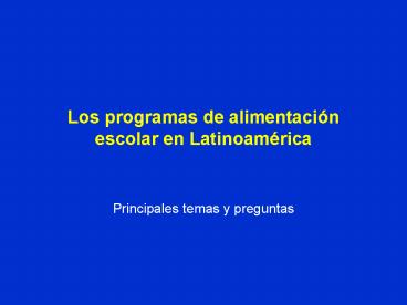 Los programas de alimentacin escolar en Latinoamrica