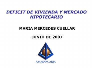 DEFICIT DE VIVIENDA Y MERCADO HIPOTECARIO
