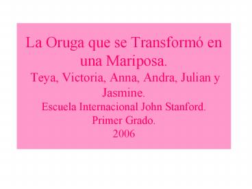 La Oruga que se Transform