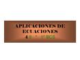 APLICACIONES DE ECUACIONES 4'8 1 BCS PowerPoint PPT Presentation