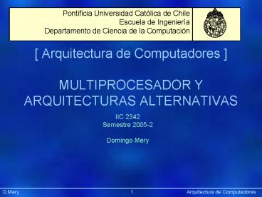 Arquitectura de Computadores MULTIPROCESADOR Y ARQUITECTURAS ALTERNATIVAS