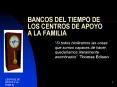 BANCOS DEL TIEMPO DE LOS CENTROS DE APOYO A LA FAMILIA PowerPoint PPT Presentation