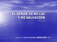 EL SEOR ES MI LUZ Y MI SALVACIN PowerPoint PPT Presentation