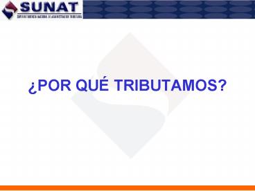 POR QU TRIBUTAMOS