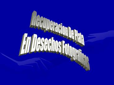 Recuperacion De Plata