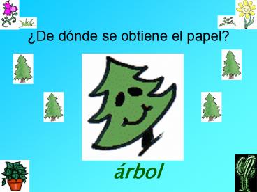 De dnde se obtiene el papel