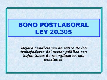 BONO POSTLABORAL LEY 20'305